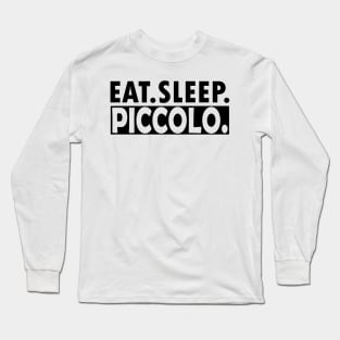 Piccolo - Eat Sleep Piccolo Long Sleeve T-Shirt